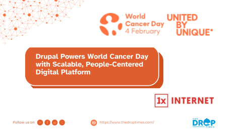 Drupal Powers World Cancer Day with Scalable, People-Centered Digital Platform