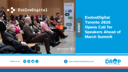 EvolveDigital Toronto Opens Call for Speakers for 6 March 2026 Summit