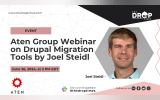 Aten Group Webinar on Drupal Migration Tools by Joel Steidl