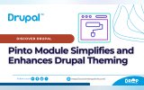 Pinto Module Simplifies and Enhances Drupal Theming