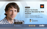 GitLab Co-Create Program Decoded by Nick Veenhof