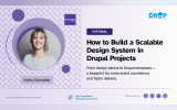 How to build a scalable design system in Drupal projects