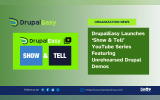 DrupalEasy Launches ‘Show & Tell’ YouTube Series Featuring Unrehearsed Drupal Demos